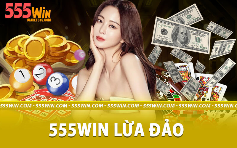 555win lừa đảo