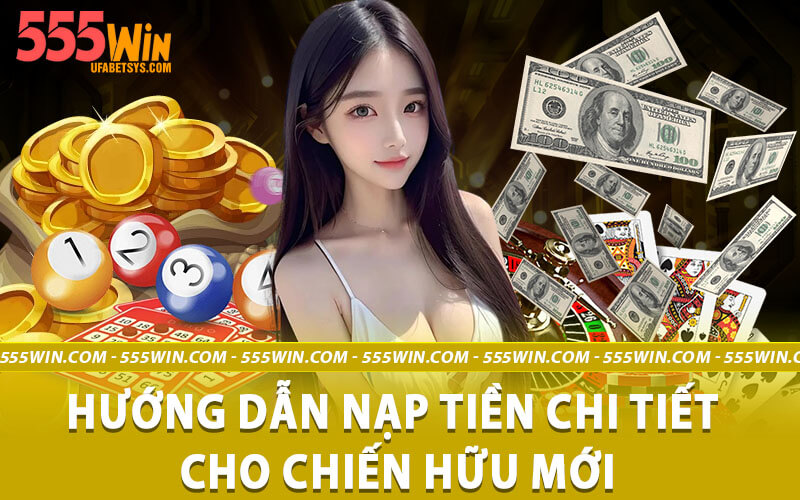 Nạp tiền 555Win