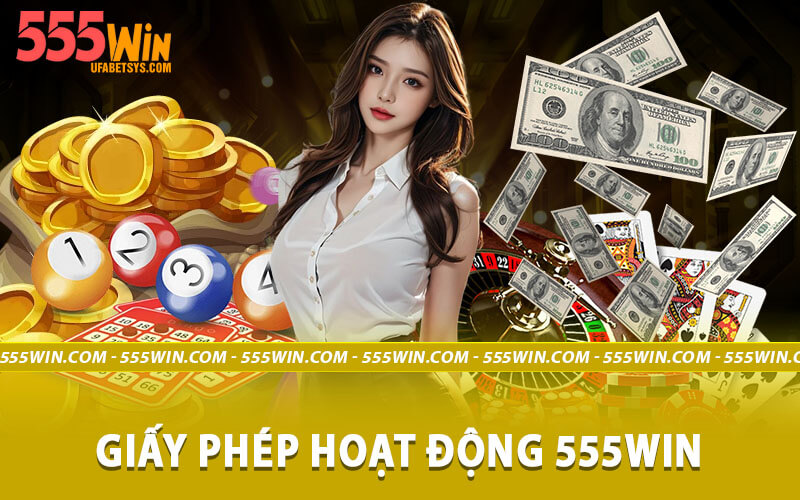 Giấy phép hoạt động 555win