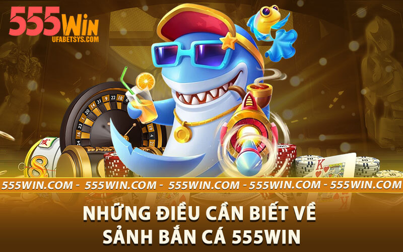Bắn cá 555win